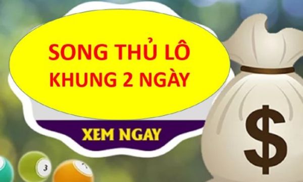 Song thủ lô nuôi khung 2 ngày có tỷ lệ trúng khá cao